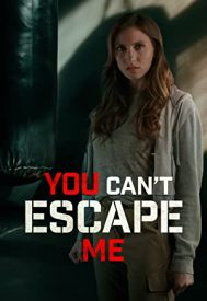 دانلود فیلم You Cant Escape Me 2023