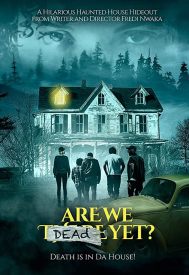 دانلود فیلم Are We Dead Yet 2019