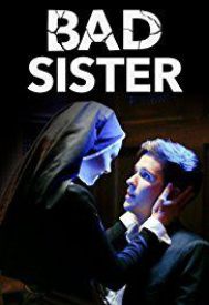 دانلود فیلم Bad Sister 2015