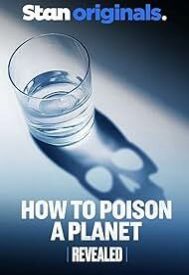 دانلود فیلم Revealed: How to Poison a Planet 2024