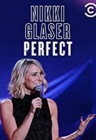 دانلود فیلم Nikki Glaser: Perfect 2016