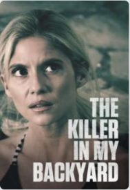 دانلود فیلم The Killer in My Backyard 2021