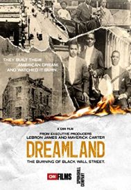 دانلود فیلم Dreamland: The Burning of Black Wall Street 2021