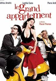 دانلود فیلم Le grand appartement 2006