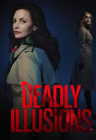 دانلود فیلم Deadly Illusions 2021