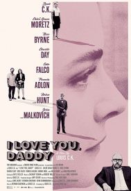 دانلود فیلم I Love You, Daddy 2017