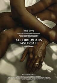 دانلود فیلم All Dirt Roads Taste of Salt 2023