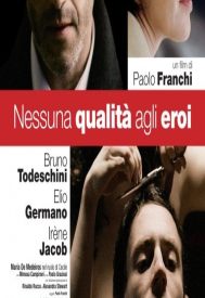 دانلود فیلم Nessuna qualità agli eroi 2007