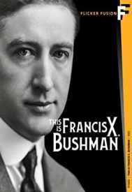 دانلود فیلم This Is Francis X. Bushman 2021