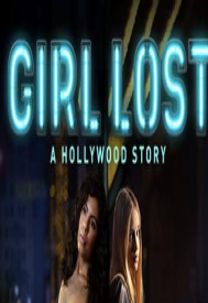 دانلود فیلم Girl Lost: A Hollywood Story 2020