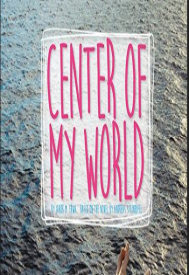 دانلود فیلم Center of My World 2016