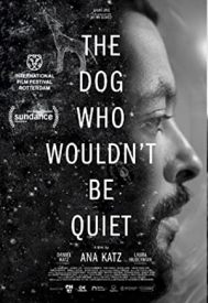 دانلود فیلم The Dog Who Wouldnt Be Quiet 2021