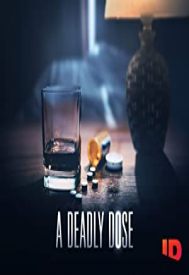 دانلود فیلم A Deadly Dose 2020