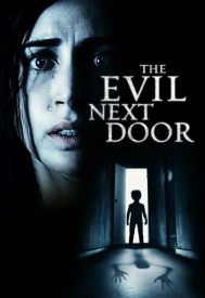 دانلود فیلم The Evil Next Door 2020