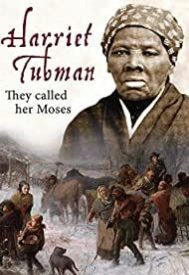 دانلود فیلم Harriet Tubman: They Called Her Moses 2018