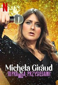 دانلود فیلم Michela Giraud: The Truth, I Swear! 2022