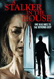 دانلود فیلم A Stalker in the House 2021