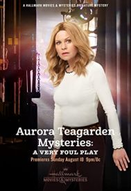 دانلود فیلم Aurora Teagarden Mysteries: A Very Foul Play 2019