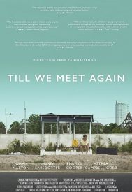 دانلود فیلم Till We Meet Again 2016