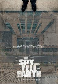 دانلود فیلم The Spy Who Fell to Earth 2019