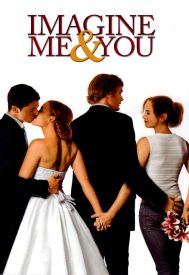 دانلود فیلم Imagine Me & You 2005