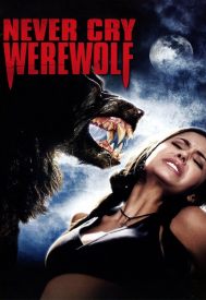 دانلود فیلم Never Cry Werewolf 2008