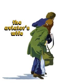 دانلود فیلم The Aviator’s Wife 1981