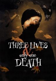 دانلود فیلم Three Lives and Only One Death 1996