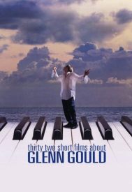 دانلود فیلم Thirty Two Short Films About Glenn Gould 1993