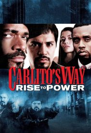 دانلود فیلم Carlito’s Way: Rise to Power 2005