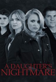 دانلود فیلم A Daughter’s Nightmare 2014