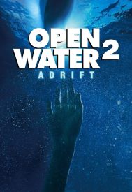 دانلود فیلم Open Water 2: Adrift 2006