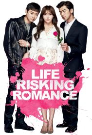 دانلود فیلم Life Risking Romance 2016