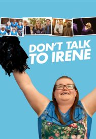 دانلود فیلم Don’t Talk to Irene 2017