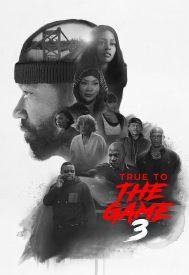 دانلود فیلم True to the Game 3 2021