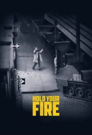 دانلود فیلم Hold Your Fire 2021