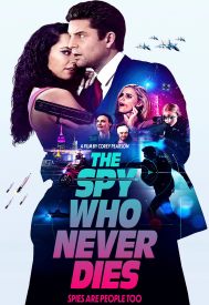 دانلود فیلم The Spy Who Never Dies 2022