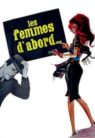 دانلود فیلم Les femmes d’abord 1963