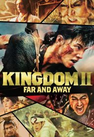 دانلود فیلم Kingdom II: Harukanaru Daichi e 2022