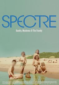 دانلود فیلم Spectre: Sanity, Madness & the Family 2021