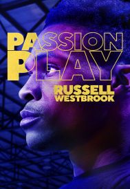 دانلود فیلم Passion Play: Russell Westbrook 2021