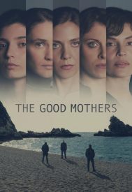 دانلود سریال The Good Mothers 2023–