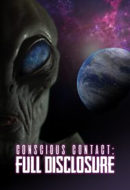 دانلود فیلم Conscious Contact: Full Disclosure 2021