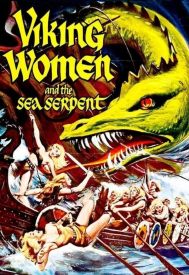 دانلود فیلم The Saga of the Viking Women and Their Voyage to the Waters of the Great Sea Serpent 1957