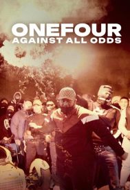 دانلود فیلم OneFour: Against All Odds 2023