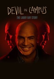 دانلود فیلم Devil on Campus: The Larry Ray Story 2024