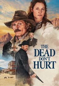 دانلود فیلم The Dead Don’t Hurt 2023