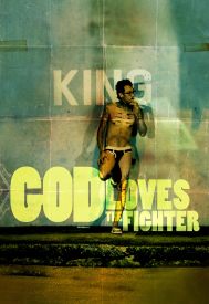 دانلود فیلم God Loves the Fighter 2013