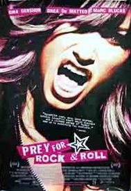 دانلود فیلم Prey for Rock & Roll 2003