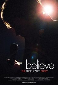 دانلود فیلم Believe: The Eddie Izzard Story 2009